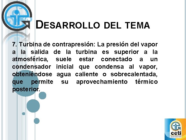 DESARROLLO DEL TEMA 7. Turbina de contrapresión: La presión del vapor a la salida