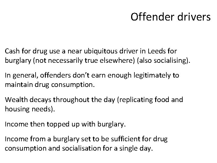 Offender drivers Cash for drug use a near ubiquitous driver in Leeds for burglary