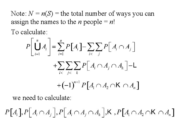 Note: N = n(S) = the total number of ways you can assign the