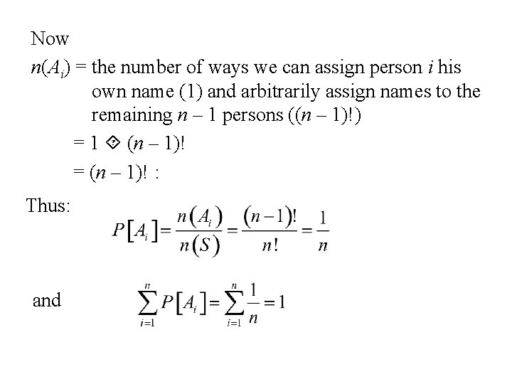 Now n(Ai) = the number of ways we can assign person i his own