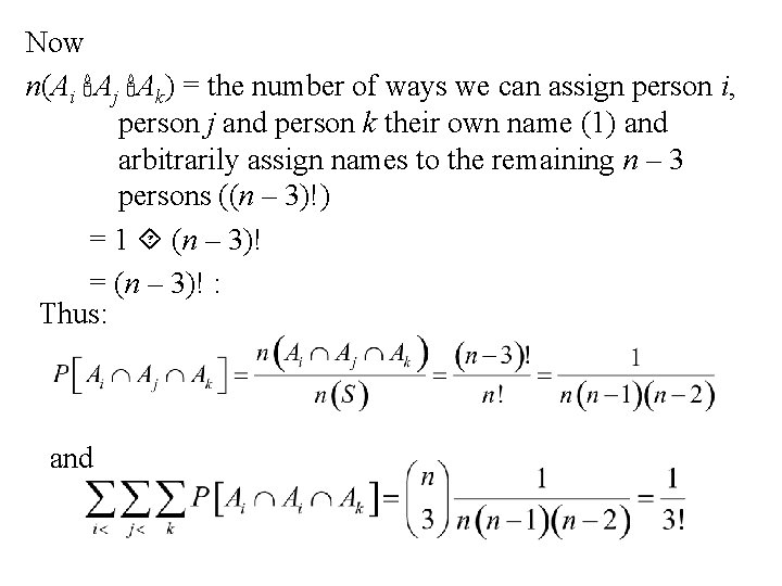 Now n(Ai Aj Ak) = the number of ways we can assign person i,
