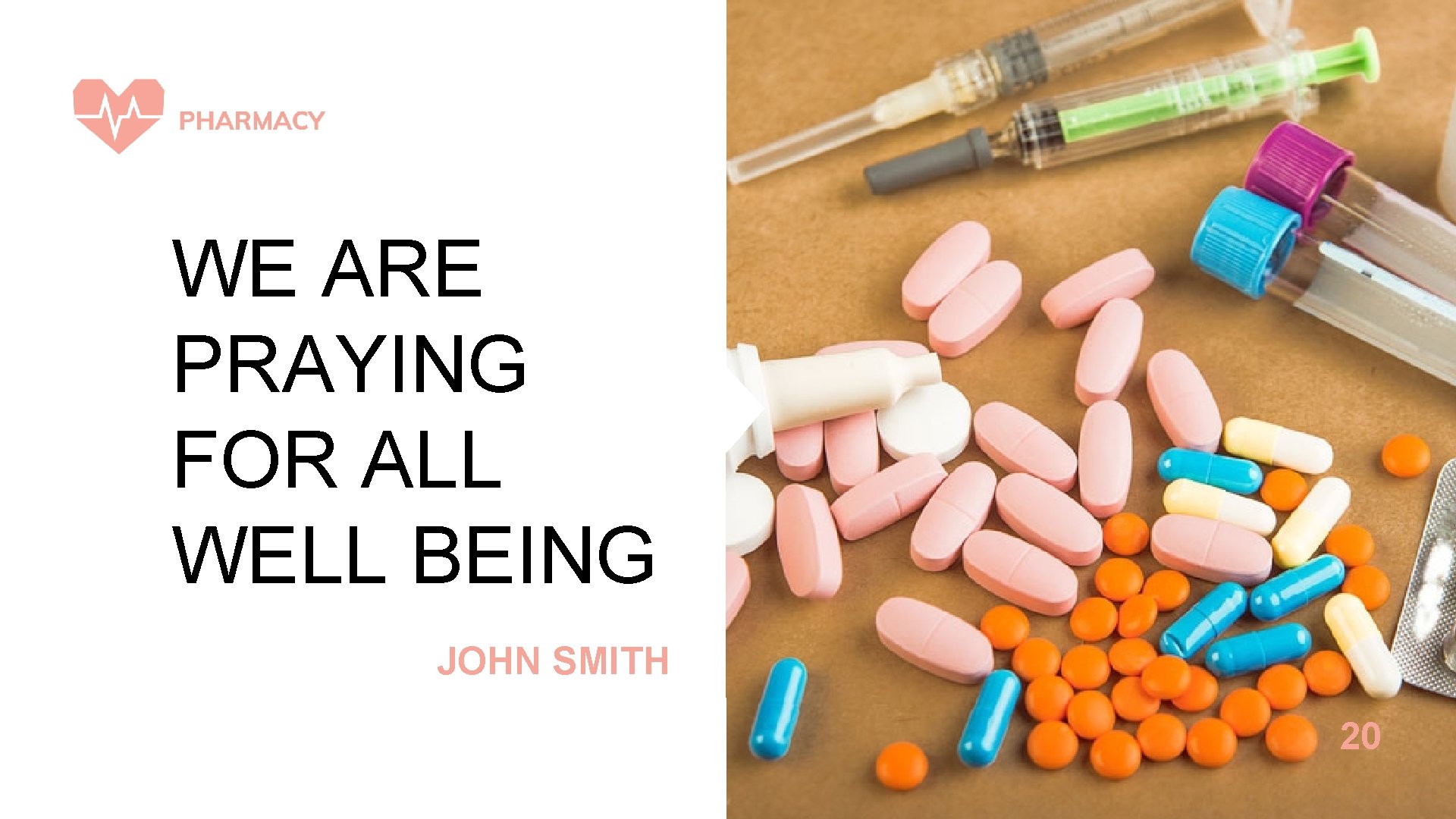 WE ARE PRAYING FOR ALL WELL BEING JOHN SMITH 20 