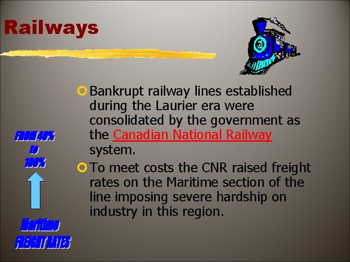 Railways ¢ Bankrupt railway lines established during the Laurier era were consolidated by the
