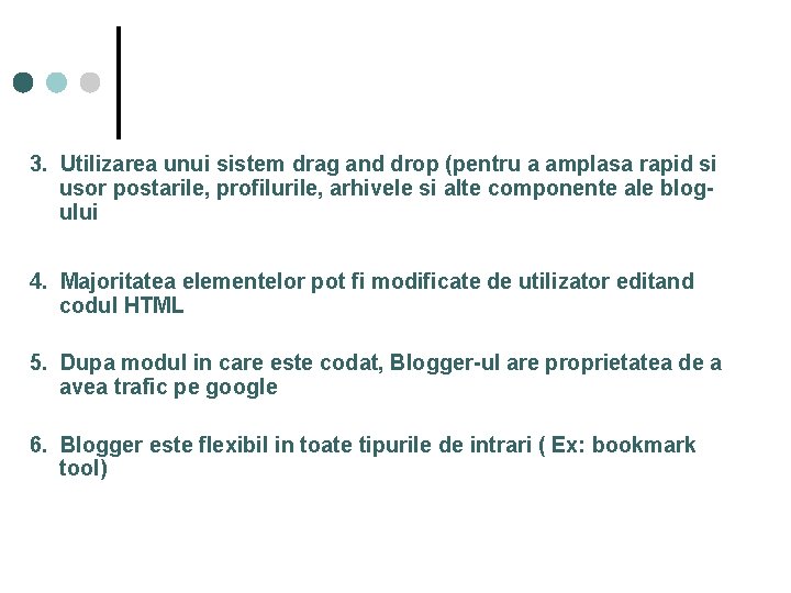 3. Utilizarea unui sistem drag and drop (pentru a amplasa rapid si usor postarile,
