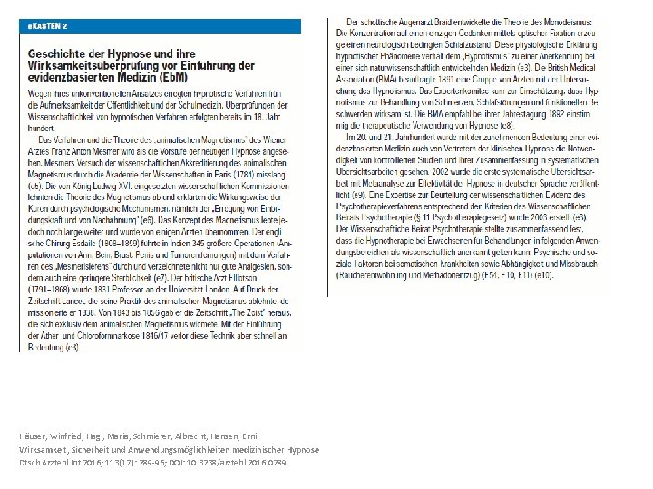 Häuser, Winfried; Hagl, Maria; Schmierer, Albrecht; Hansen, Ernil Wirksamkeit, Sicherheit und Anwendungsmöglichkeiten medizinischer Hypnose