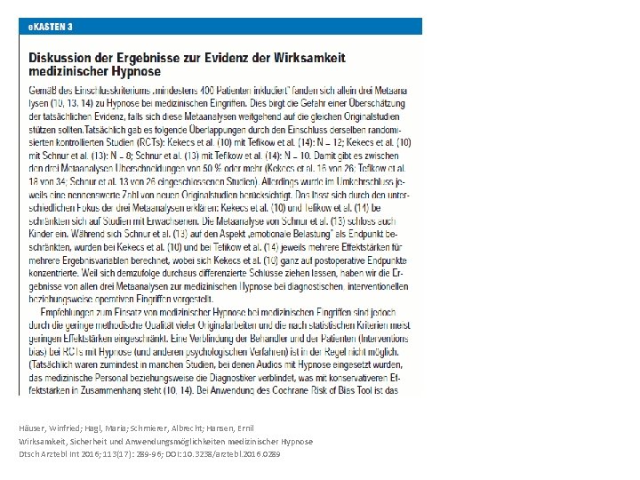 Häuser, Winfried; Hagl, Maria; Schmierer, Albrecht; Hansen, Ernil Wirksamkeit, Sicherheit und Anwendungsmöglichkeiten medizinischer Hypnose