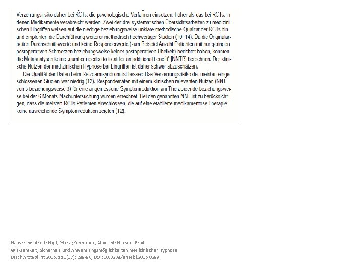 Häuser, Winfried; Hagl, Maria; Schmierer, Albrecht; Hansen, Ernil Wirksamkeit, Sicherheit und Anwendungsmöglichkeiten medizinischer Hypnose