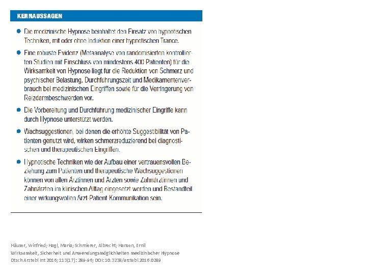 Häuser, Winfried; Hagl, Maria; Schmierer, Albrecht; Hansen, Ernil Wirksamkeit, Sicherheit und Anwendungsmöglichkeiten medizinischer Hypnose