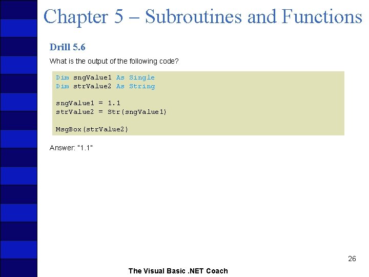 Chapter 5 – Subroutines and Functions Drill 5. 6 What is the output of Chapter 5 – Subroutines and Functions Drill 5. 6 What is the output of