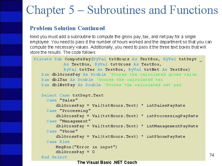 Chapter 5 – Subroutines and Functions Problem Solution Continued Next you must add a Chapter 5 – Subroutines and Functions Problem Solution Continued Next you must add a