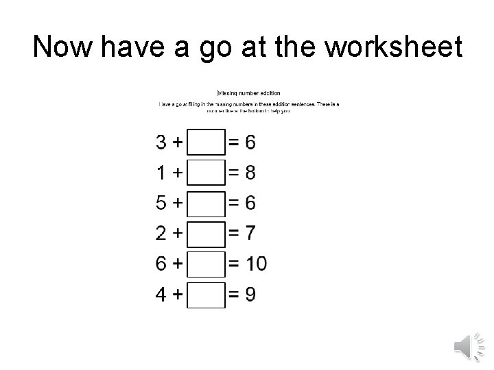 Now have a go at the worksheet 