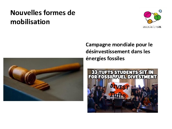Nouvelles formes de mobilisation Campagne mondiale pour le désinvestissement dans les énergies fossiles Klimaatzaak: