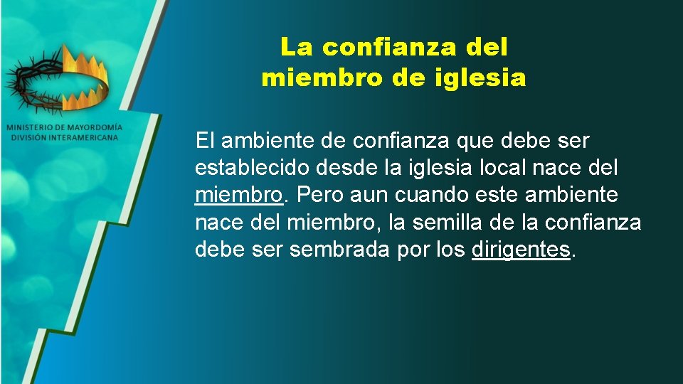 La confianza del miembro de iglesia El ambiente de confianza que debe ser establecido