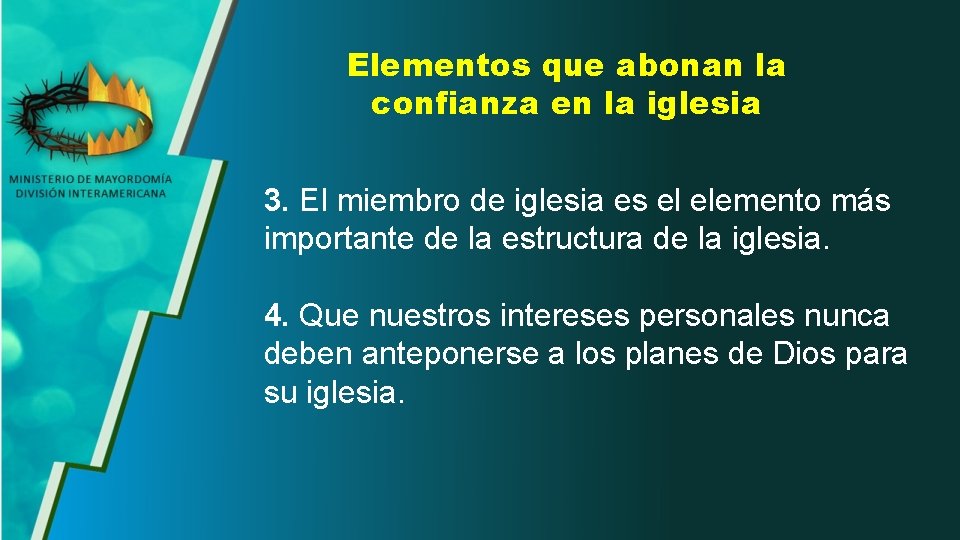 Elementos que abonan la confianza en la iglesia 3. El miembro de iglesia es