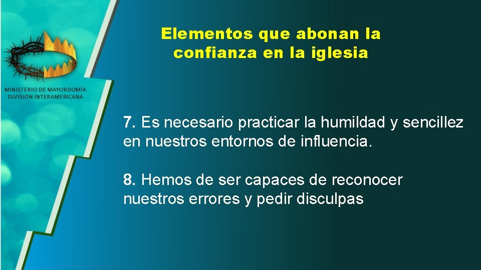 Elementos que abonan la confianza en la iglesia 7. Es necesario practicar la humildad