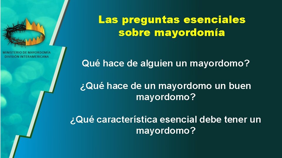 Las preguntas esenciales sobre mayordomía Qué hace de alguien un mayordomo? ¿Qué hace de