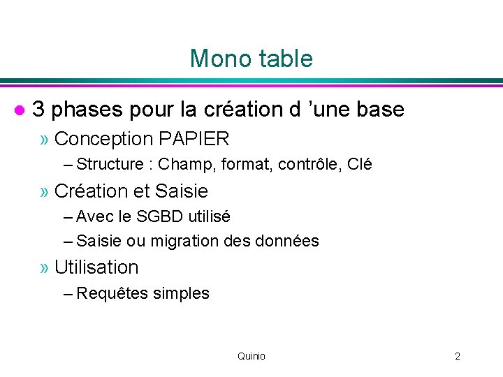 Mono table l 3 phases pour la création d ’une base » Conception PAPIER