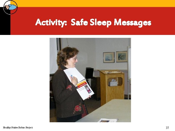 Activity: Safe Sleep Messages Healthy Native Babies Project 37 