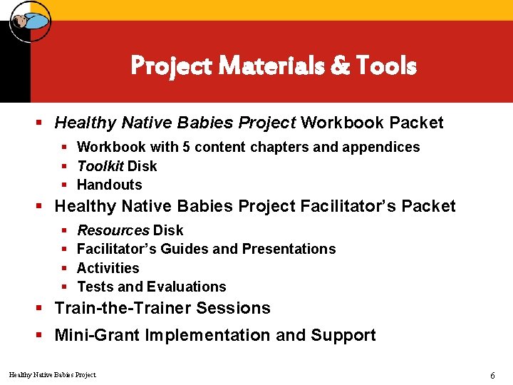 Project Materials & Tools § Healthy Native Babies Project Workbook Packet § Workbook with