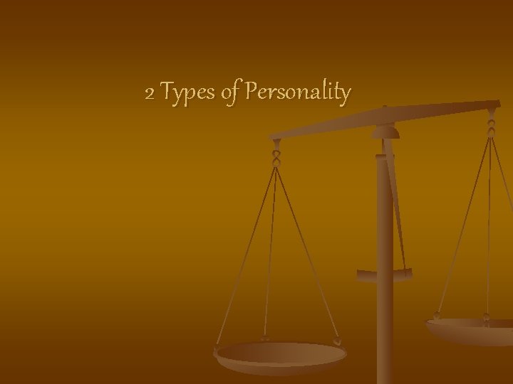2 Types of Personality 