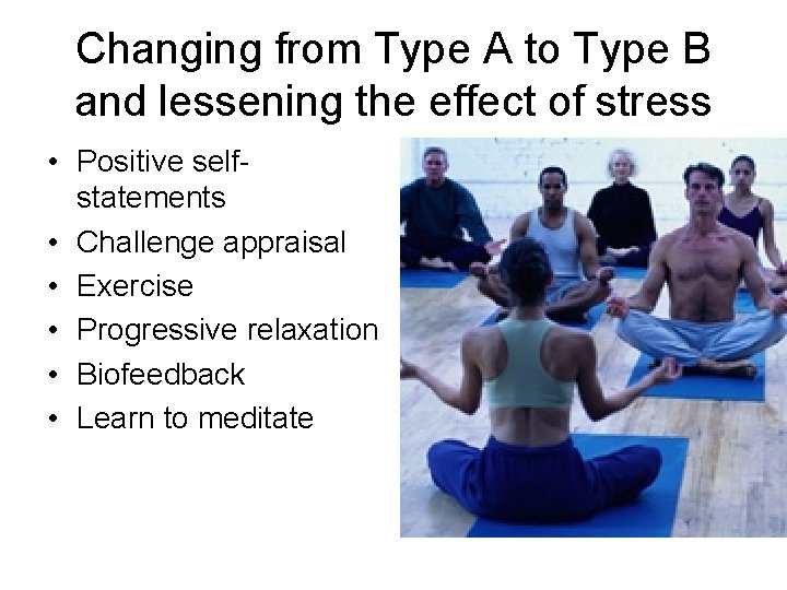 Changing from Type A to Type B and lessening the effect of stress •