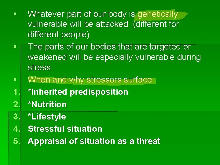 § § § 1. 2. 3. 4. 5. Whatever part of our body is