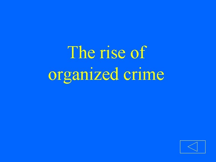 The rise of organized crime 