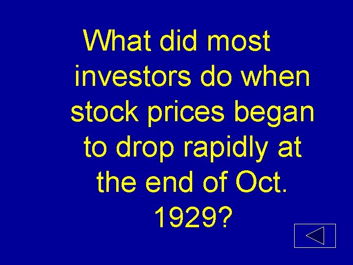 What did most investors do when stock prices began to drop rapidly at the