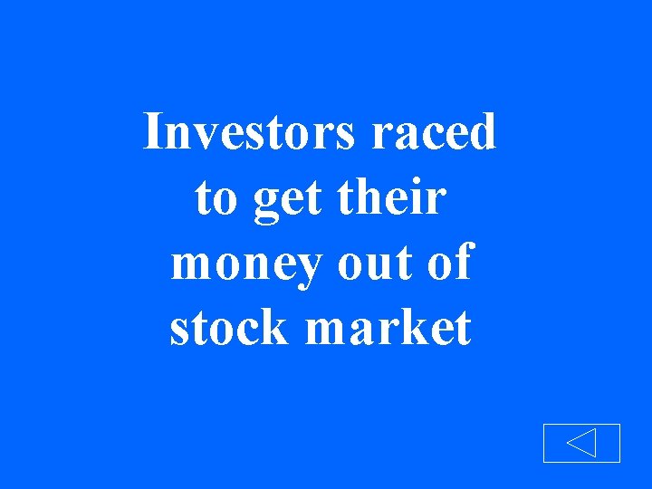 Investors raced to get their money out of stock market 