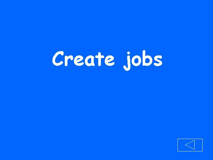Create jobs 