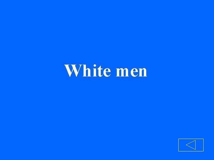White men 