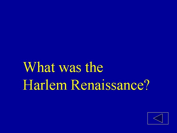 What was the Harlem Renaissance? 