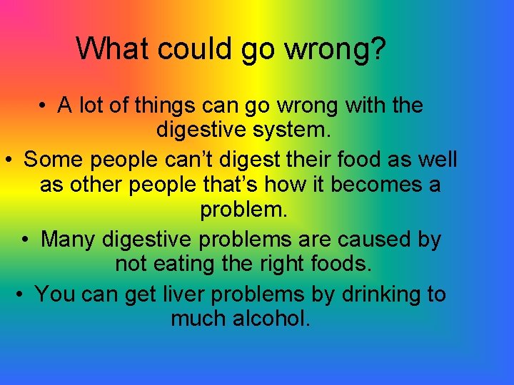 What could go wrong? • A lot of things can go wrong with the
