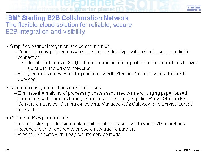 IBM® Sterling B 2 B Collaboration Network The flexible cloud solution for reliable, secure