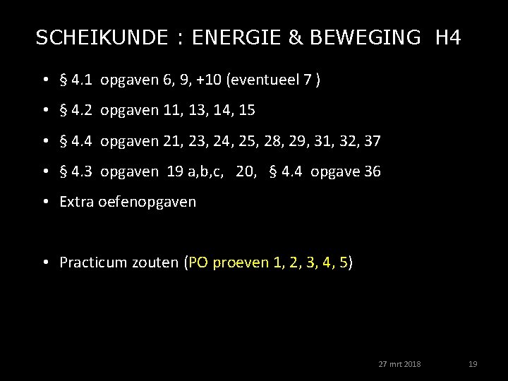 SCHEIKUNDE : ENERGIE & BEWEGING H 4 • § 4. 1 opgaven 6, 9,