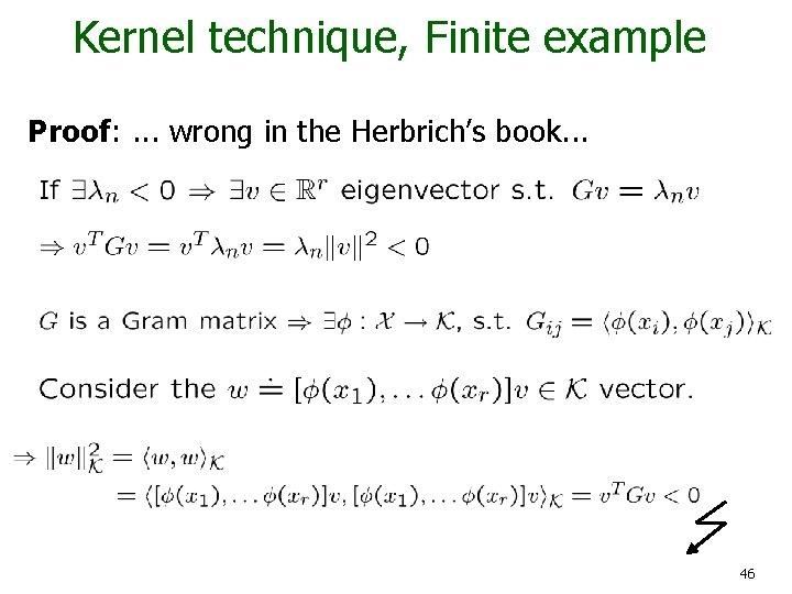 Kernel technique, Finite example Proof: . . . wrong in the Herbrich’s book. .