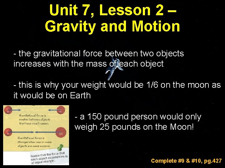 Unit 7, Lesson 2 – Gravity and Motion - the gravitational force between two