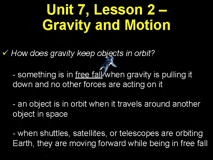 Unit 7, Lesson 2 – Gravity and Motion ü How does gravity keep objects