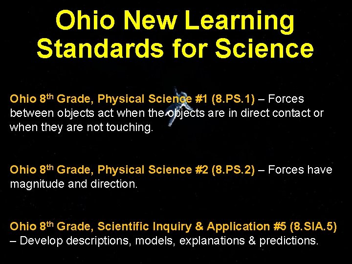 Ohio New Learning Standards for Science Ohio 8 th Grade, Physical Science #1 (8.