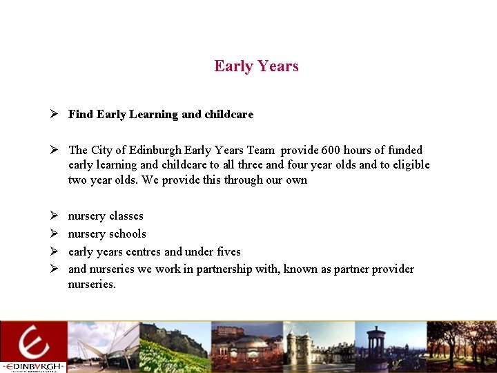 Early Years Ø Find Early Learning and childcare Ø The City of Edinburgh Early