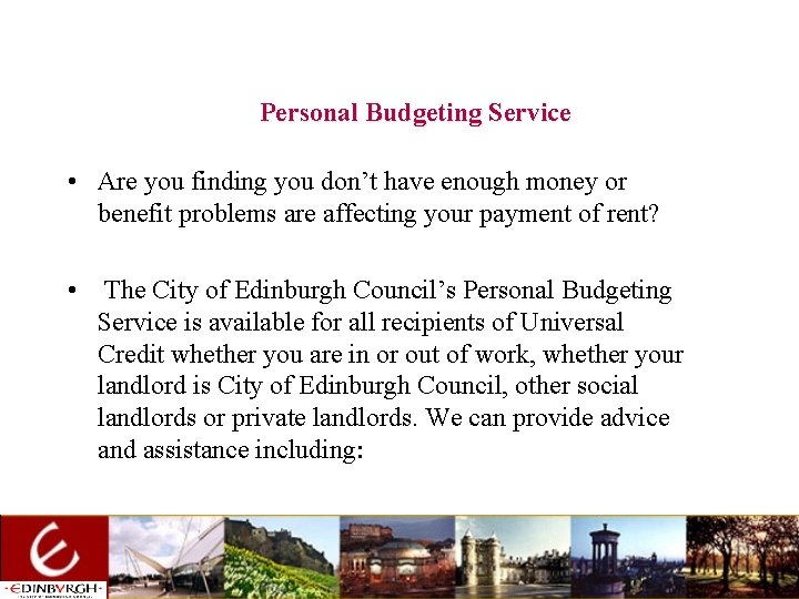 Personal Budgeting Service • Are you finding you don’t have enough money or benefit