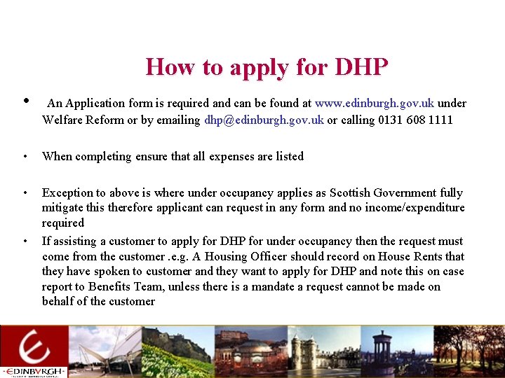 How to apply for DHP • An Application form is required and can be