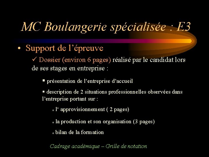 MC Boulangerie spécialisée : E 3 • Support de l’épreuve ü Dossier (environ 6