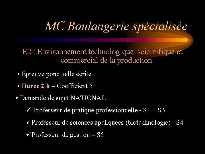 MC Boulangerie spécialisée E 2 : Environnement technologique, scientifique et commercial de la production