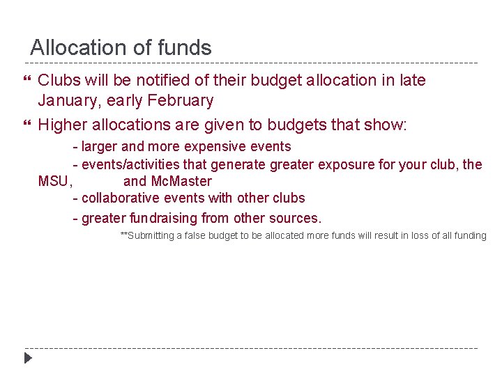 Allocation of funds Clubs will be notified of their budget allocation in late January,