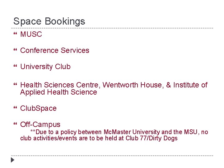 Space Bookings MUSC Conference Services University Club Health Sciences Centre, Wentworth House, & Institute