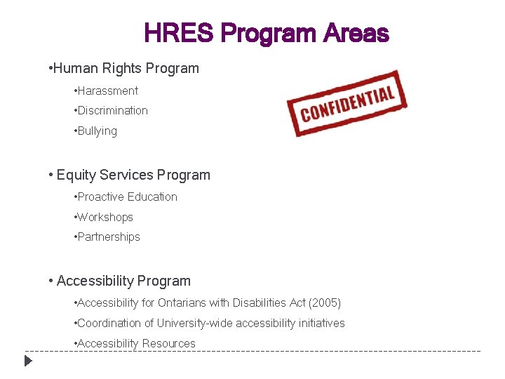 HRES Program Areas • Human Rights Program • Harassment • Discrimination • Bullying •