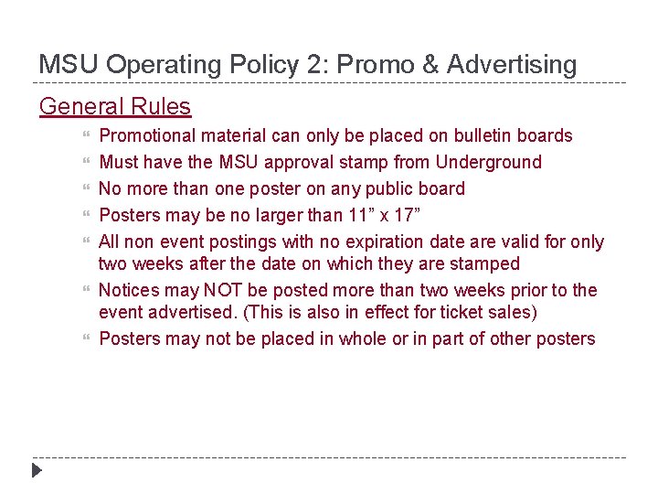 MSU Operating Policy 2: Promo & Advertising General Rules Promotional material can only be