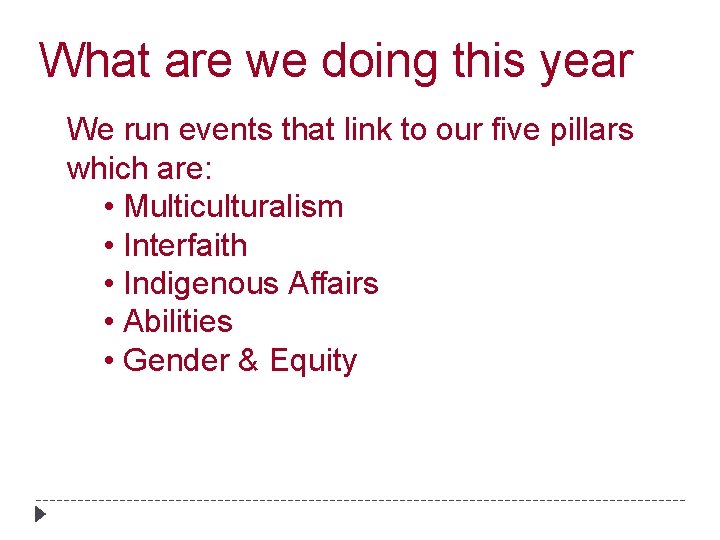 What are we doing this year We run events that link to our five