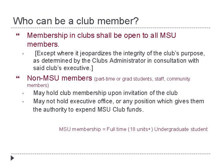 Who can be a club member? Membership in clubs shall be open to all